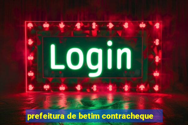 prefeitura de betim contracheque